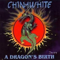 Chinawhite : A Dragon's Birth
